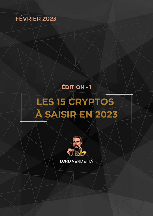 LES 15 CRYPTOS À SAISIR EN 2023 - ÉDITION 1